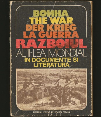 RĂZBOIUL AL II-LEA MONDIAL &amp;Icirc;N DOCUMENTE ȘI LITERATURĂ - WORLD WAR II - ALMANAH foto