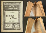 1913 Prima editie in Limba Romana. SOMNUL si VISELE &ndash; Nicolae Vaschide. 112 pag. Editura Minerva. Psihologie Experimentala. Princeps. Pagini netaiate
