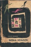 Batalia nevazuta Nicolae Margeanu Editura Militara 1964 175 pagini Carte veche literatura romana