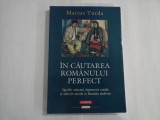 IN CAUTAREA ROMANULUI PERFECT - MARIUS TURDA