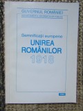 SEMNIFICATII EUROPENE UNIREA ROMANILOR 1918