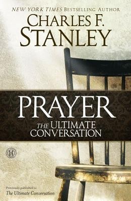 The Ultimate Conversation: Talking with God Through Prayer foto