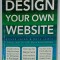 DESIGN YOUR OWN WEBSITE by ROGER LAING and RHYS LEWIS , 2010