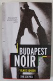 BUDAPEST NOIR de VILMOS KONDOR , 2023