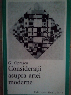 G. Oprescu - Consideratii asupra artei moderne (1969) foto