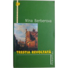 Trestia revoltata &ndash; Nina Berberova