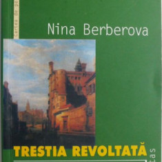 Trestia revoltata – Nina Berberova