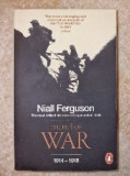 NIALL FERGUSON, The Pity of War Explaining World War I