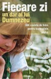 Fiecare zi un dar al lui Dumnezeu - Editura Supergraph