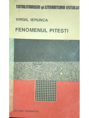 Virgil Ierunca - Fenomenul Pitești (editia 1990) foto