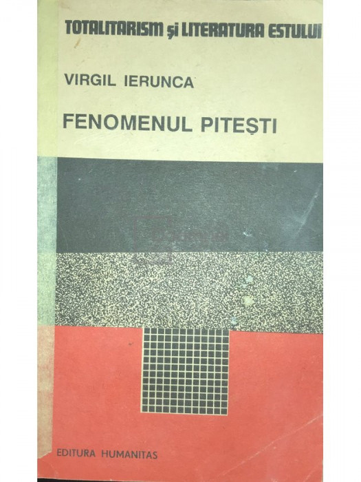 Virgil Ierunca - Fenomenul Pitești (editia 1990)