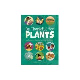 Be Thankful for Plants