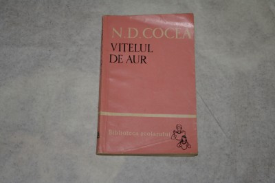 Vitelul de aur - N. D. Cocea - 1961 foto