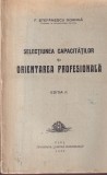 F. Stefanescu Goanga - Selectiunea capacitatilor si orientarea profesionala, cartea romaneasca