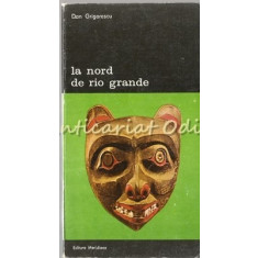 La Nord De Rio Grande - Dan Grigorescu
