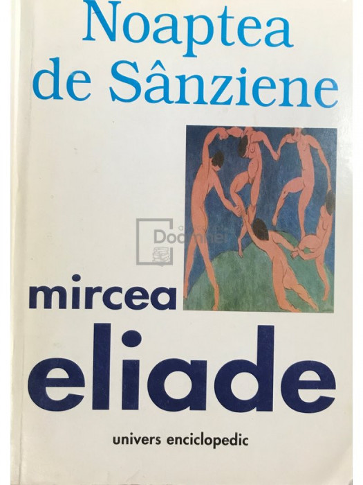 Mircea Eliade - Noaptea de S&acirc;nziene (editia 2008)