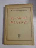 PE CAI DE MIAZAZI - AL. DUILIU ZAMFIRESCU