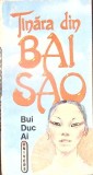 Tanara din Bai Sao roman Bui Duc Ai carte univers 1981 stare buna limba romana necartonata beletristica