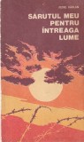 Cumpara ieftin Carte Petre Varlan - Sarutul meu pentru intreaga lume, Beletristica Romana, 1982, Brosata, Stare Buna, 13x20cm