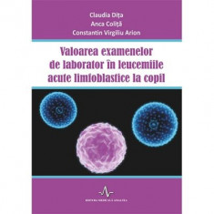 Valoarea examenelor de laborator in leucemiile acute limfoblastice la copil - Claudia Dita