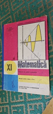 MATEMATICA CLASA A XI A ELEMENTE DE ANALIZA MATEMATICA GUSSI STANASILA STOICA foto