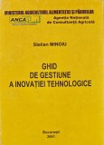 Ghid de gestiune a inovatiei tehnologice - 2001 - Stelian Minoiu (K370)