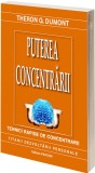 Puterea concentrarii | Theron Q. Dumont