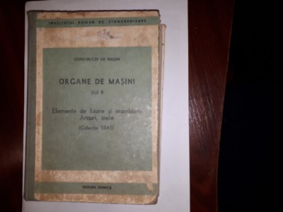 Organe Masini Vol II / Elemente Fixare Asamblare / Arcuri Inele / Colectie STAS foto