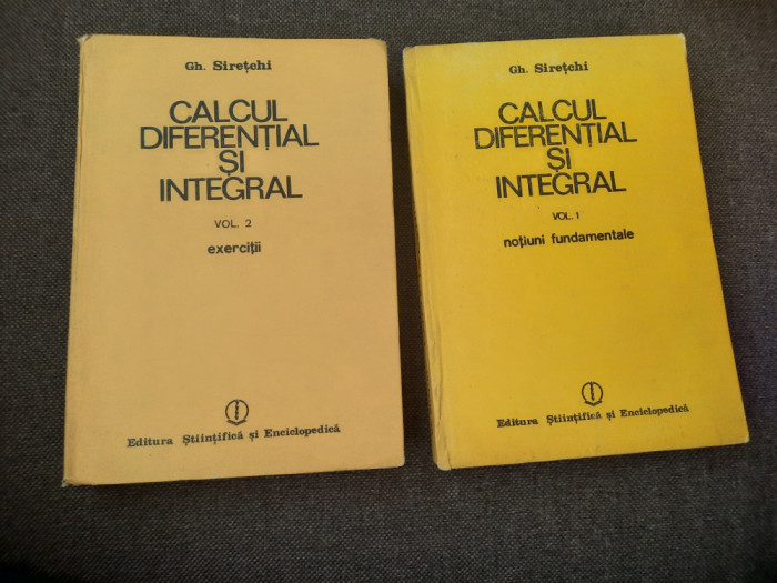 Calcul Diferential Si Integral Vol.1-2 - Gh. Siretchi