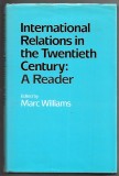 International relations in the twentieth century: A reader Marc Williams (ed.)