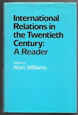 International relations in the twentieth century: A reader Marc Williams (ed.) foto