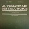 AUTOMATIZARI METALURGICE IN INSTALATIILE DE DEFORMARI PLASTICE SI TRATAMENTE TERMICE PENTRU SUBINGINERI-IUL-240372