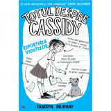 Totul despre Cassidy. Reporterul Vedetelor - Tamsyn Murray, Didactica Publishing House