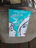 Vorbește cu copilul tău - Gabriela Ciucurovschi