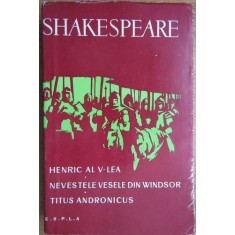 William Shakespeare - Henric al V-lea. Nevestele Vesele din Windsor. Titus Andronicus