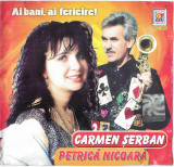 CD Carmen Șerban - Petrică Nicoară &lrm;&ndash; Ai Bani, Ai Fericire!, original