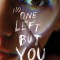 No One Left But You