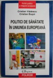 Carte Politici de Sanatate in Uniunea Europeana - Cristian Vladescu - Anticariat Stare Buna