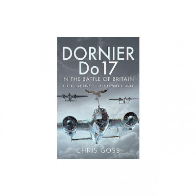 Dornier Do 17 in the Battle of Britain: The &amp;#039;flying Pencil&amp;#039; in the Spitfire Summer foto