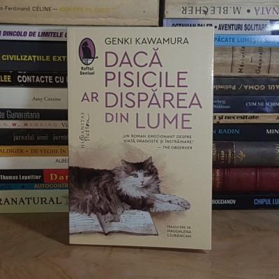 GENKI KAWAMURA - DACA PISICILE AR DISPAREA DIN LUME ( ROMAN ) , HUMANITAS , 2025 * foto