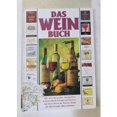 DAS WEIN BUCH , DIE GANZE WELT DES WEINS , ( CARTEA VINULUI , INTREAGA LUME A VINULUI ) , ANII &#039;2000