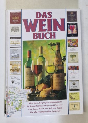 DAS WEIN BUCH , DIE GANZE WELT DES WEINS , ( CARTEA VINULUI , INTREAGA LUME A VINULUI ) , ANII &amp;#039;2000 foto
