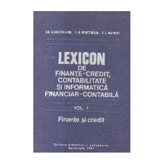 Lexicon de finante-credit, contabilitate si informatica financiar-contabila, Volumele I si II