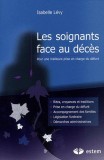 Les soignants face au deces - Pour une meilleure prise en charge du defunt | Isabelle Levy