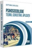 Psihosociologie. Teorii, cercetari, aplicatii - Editura Pro Universitaria