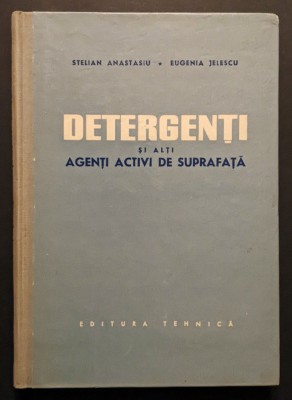 DETERGENTI si AGENTI ACTIVI de SUPRAFATA 364 pag. Obtinere Detergenti Emulgatori foto