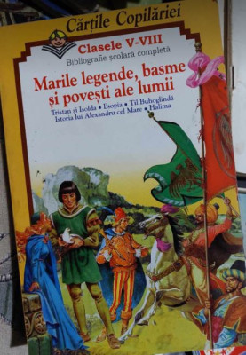 Marile legende, basme și povești ale lumii - Bibliografie școlară cl. V-VIII foto