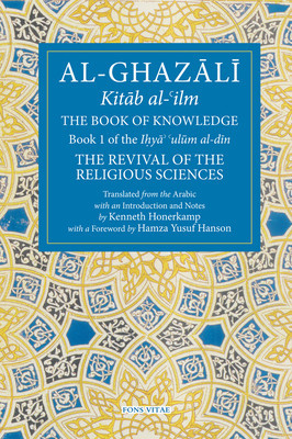 The Book of Knowledge: Book 1 of the Revival of the Religious Sciences foto