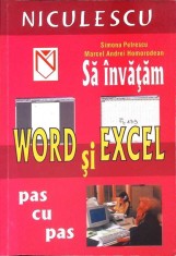 SA INVATAM WORD SI EXCEL PAS CU PAS-SIMONA PETRESCU, MARCEL ANDREI HOMORODEAN-266323