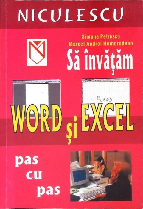 SA INVATAM WORD SI EXCEL PAS CU PAS-SIMONA PETRESCU, MARCEL ANDREI HOMORODEAN-266323